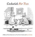 Cockatiels for two : a book of cat cartoons