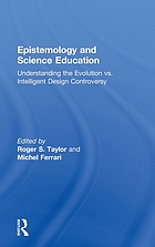 Understanding the evolution vs. intelligent design controversy : epistemology and science education