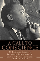 A call to conscience : the landmark speeches of Dr. Martin Luther King, Jr.