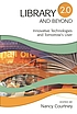 Library 2.0 and beyond : innovative technologies... de  Nancy Courtney 