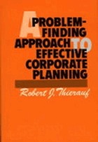 A problem-finding approach to effective corporate planning