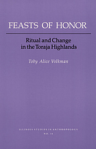 Feasts of honor : ritual and change in the Toraja highlands