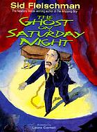 The ghost on Saturday night,