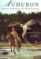 A painter of birds : the story of John James Audubon