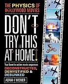 Don't try this at home! : the physics of Hollywood movies