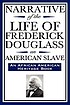 Narrative of the life of Frederick Douglass, an... de Frederick Douglass
