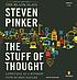 The stuff of thought : [language as a window into... de Steven Pinker