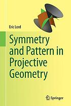 Symmetry and pattern in projective geometry