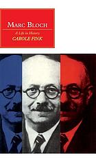 Marc Bloch : a life in history