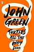 Turtles all the way down 作者： John Green