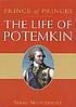 Prince of princes : the life of Potemkin 著者：  Simon Sebag Montefiore 