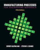 Manufacturing processes for engineering materials