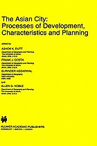 The Asian city : processes of development, characteristics, and planning