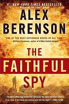 The faithful spy : a novel