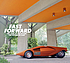 Fast forward : the cars of the future, the future... by Robert Klanten