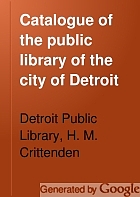 Catalogue of the public library of the city of Detroit.