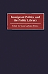 Immigrant politics and the public library by Susan Luévano-Molina