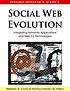 Social web evolution : integrating semantic applications... by  Miltiadis D Lytras 