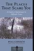 The places that scare you : a guide to fearlessness... de Pema Chödrön
