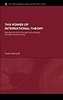 The power of international theory : reforging... von Fred Chernoff