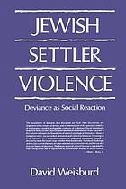 Jewish settler violence : deviance as social reaction