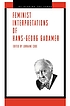 Feminist interpretations of Hans-Georg Gadamer