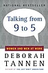 Talking from 9 to 5 : how women