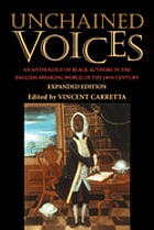 Unchained voices : an anthology of Black authors in the English-speaking world of the eighteenth century
