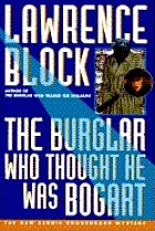 The burglar who thought he was Bogart : a Bernie Rhodenbarr mystery