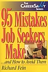 95 mistakes job seekers make --and how to avoid... by  Richard Fein 