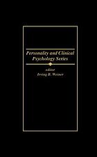The clinical and forensic assessment of psychopathy : a practitioner's guide