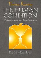 The human condition : contemplation and transformation