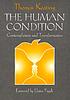 The human condition : contemplation and transformation 著者： Thomas Keating