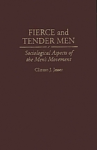 Fierce and tender men : sociological aspects of the men's movement