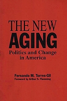 The new aging : politics and change in America