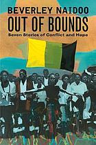 Out of bounds : seven stories of conflict and hope