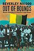 Out of bounds : seven stories of conflict and... de Beverley Naidoo