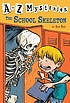 The school skeleton 著者： Ron Roy