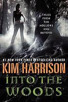 Into the woods : tales from the hollows and beyond