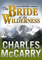 The bride of the wilderness : a novel