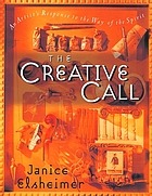 The creative call : an artist's response to the way of the Spirit