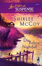 Die before nightfall