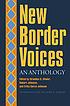 New border voices : an anthology by  Brandon D Shuler 