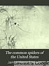 The common spiders of the United States por J  H Emerton