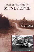 The lives and times of Bonnie and Clyde