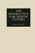 The destructive narcissistic pattern