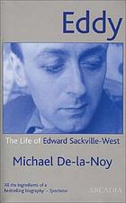 Eddy : the life of Edward Sackville-West