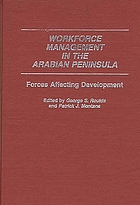 Workforce management in the Arabian Peninsula : forces affecting development