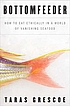 Bottomfeeder : how to eat ethically in a world of vanishing seafood