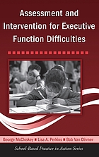 Assessment and intervention for executive function difficulties
